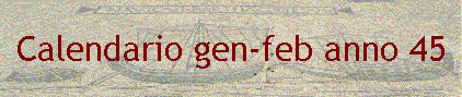 Calendario gen-feb anno 45