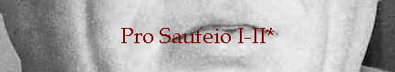 Pro Saufeio I-II*