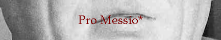 Pro Messio*