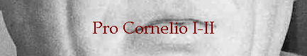 Pro Cornelio I-II