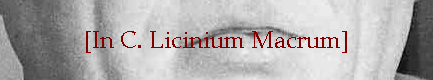 [In C. Licinium Macrum]