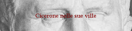 Cicerone nelle sue ville