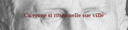 Cicerone si ritira nelle sue ville