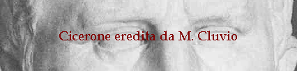 Cicerone eredita da M. Cluvio