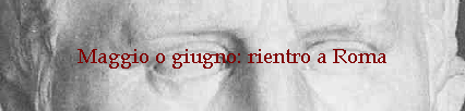 Maggio o giugno: rientro a Roma