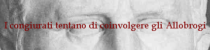 I congiurati tentano di coinvolgere gli Allobrogi