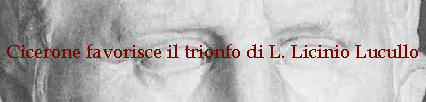 Cicerone favorisce il trionfo di L. Licinio Lucullo