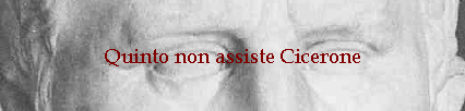 Quinto non assiste Cicerone