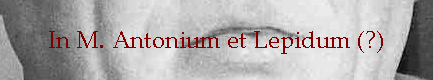 In M. Antonium et Lepidum (?)