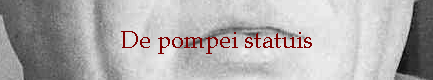 De pompei statuis