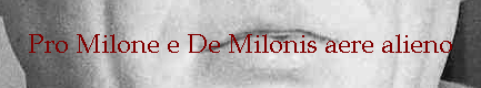 Pro Milone e De Milonis aere alieno