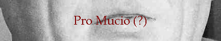 Pro Mucio (?)