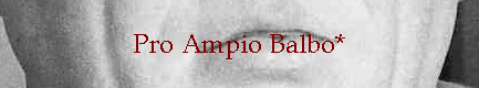 Pro Ampio Balbo*