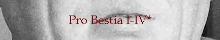 Pro Bestia I-IV*